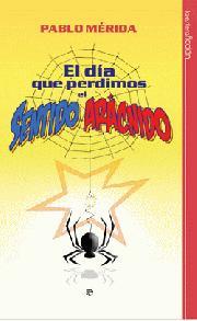 El día que perdimos el sentido arácnido | 9788497349673 | Pablo Mérida