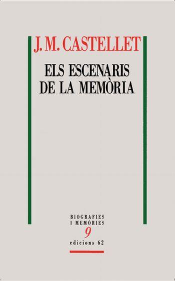 Els escenaris de la memòria | 9788429763591 | J. M. Castellet