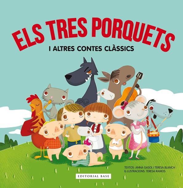 Els tres porquets i altres contes clàssics | 9788416587285 | Anna Gasol - Teresa Blanch - Teresa Ramos