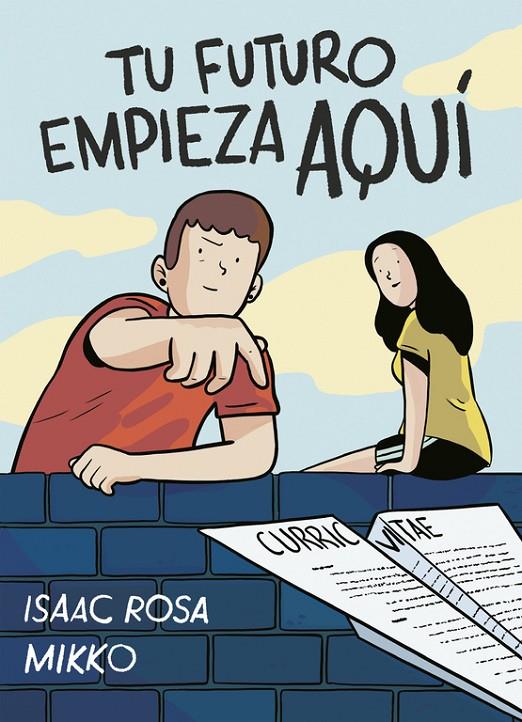 Tu futuro empieza aquí | 9788416588282 | Isaac Rosa Mikko