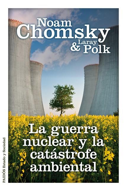 La guerra nuclear y la catástrofe ambiental | 9788449328831 | Noam Chomsky - Laray Polk