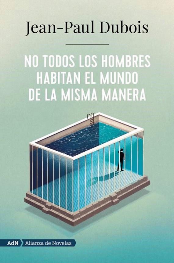 No todos los hombres habitan el mundo de la misma manera  | 9788491818250 | Dubois, Jean-Paul