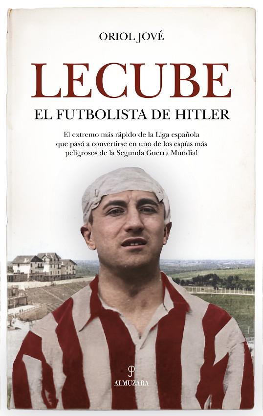 Lecube, el futbolista de Hitler | 9788410523364 | Jové, Oriol