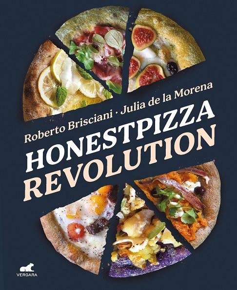 HonestPizza Revolution | 9788418620461 | Brisciani, Roberto/De la Morena, Julia