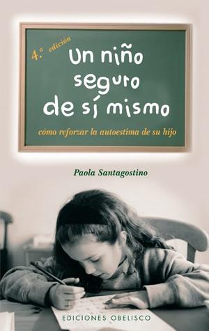 Un niño seguro de sí mismo | 9788497772044 | Paola Santagostino