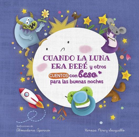 Cuando la luna era bebé y otros cuentos con beso para las buenas noches  | 9788448857080 | Pérez-Sauquillo Muñoz, Vanesa ; Aparicio, Almudena