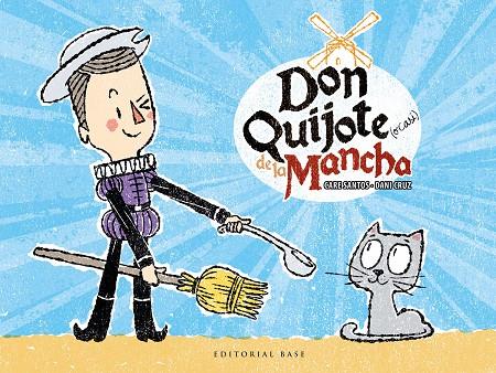 Don Quijote (o casi) de la Mancha | 9788417064310 | Care Santos y Dani Cruz