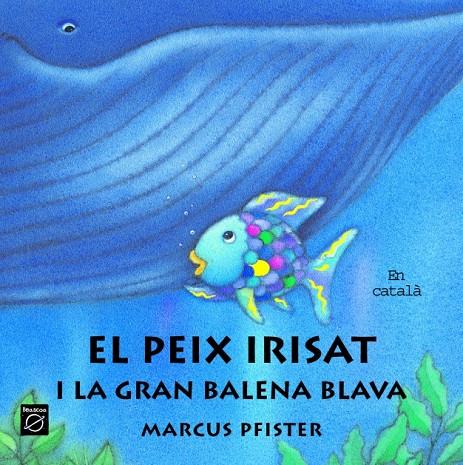 El peix irisat i la gran balena blava | 9788448821968 | Marcus Pfister