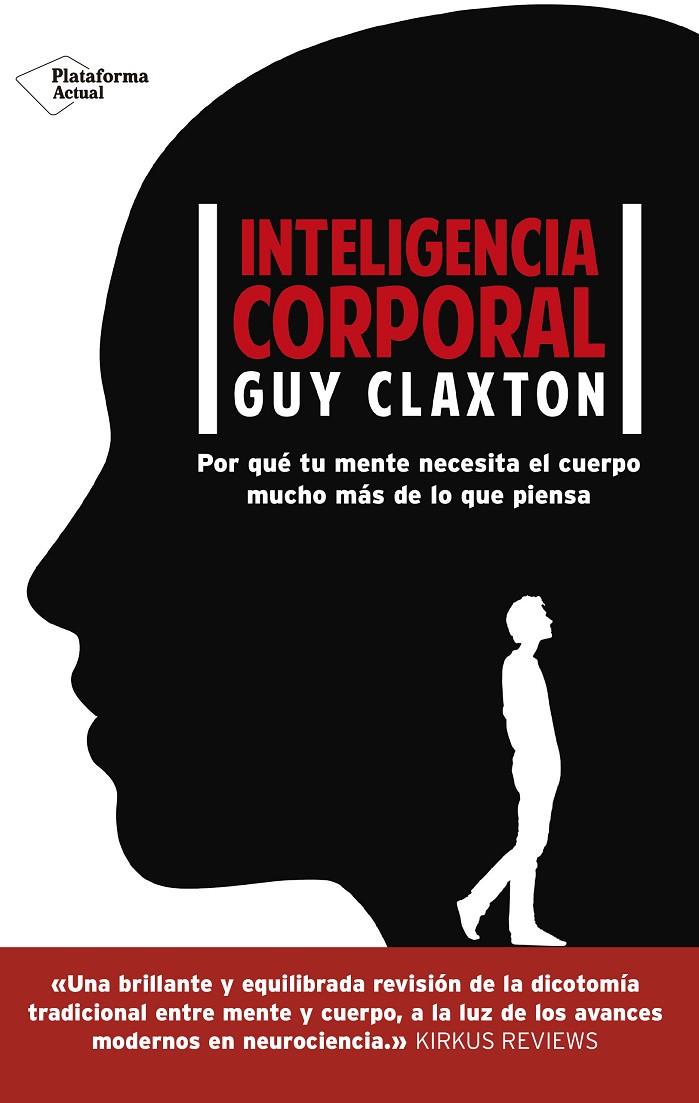 Inteligencia corporal | 9788416820511 | Guy Claxton