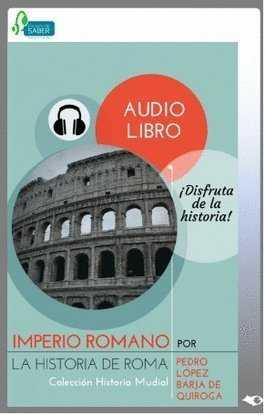 Imperio Romano. La historia de Roma | 9788494494963 | Pedro López Barja de quiroga