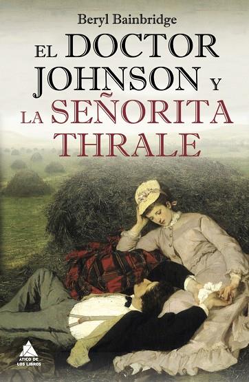 El Doctor Johnson y la señorita Thrale | 9788493971977 | Beryl Bainbridge