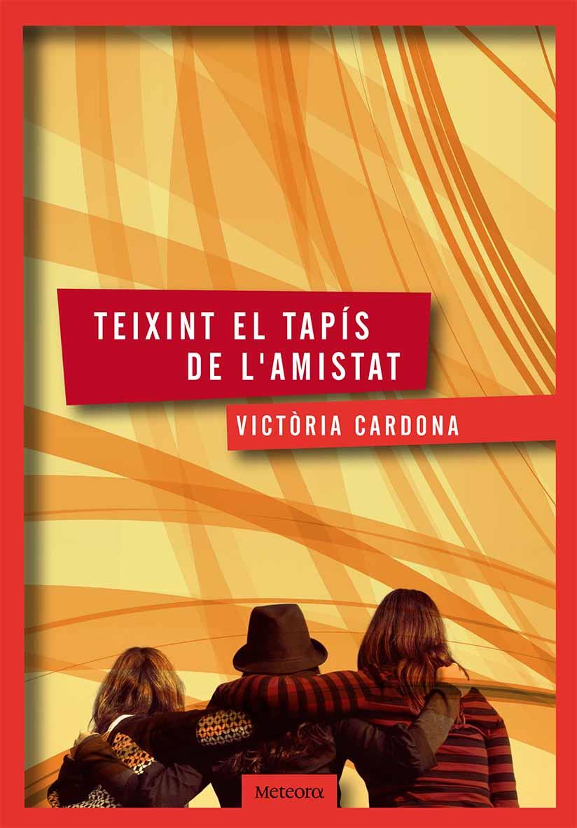 Teixint el tapís de l'amistat | 9788494362903 | Victòria Cardona