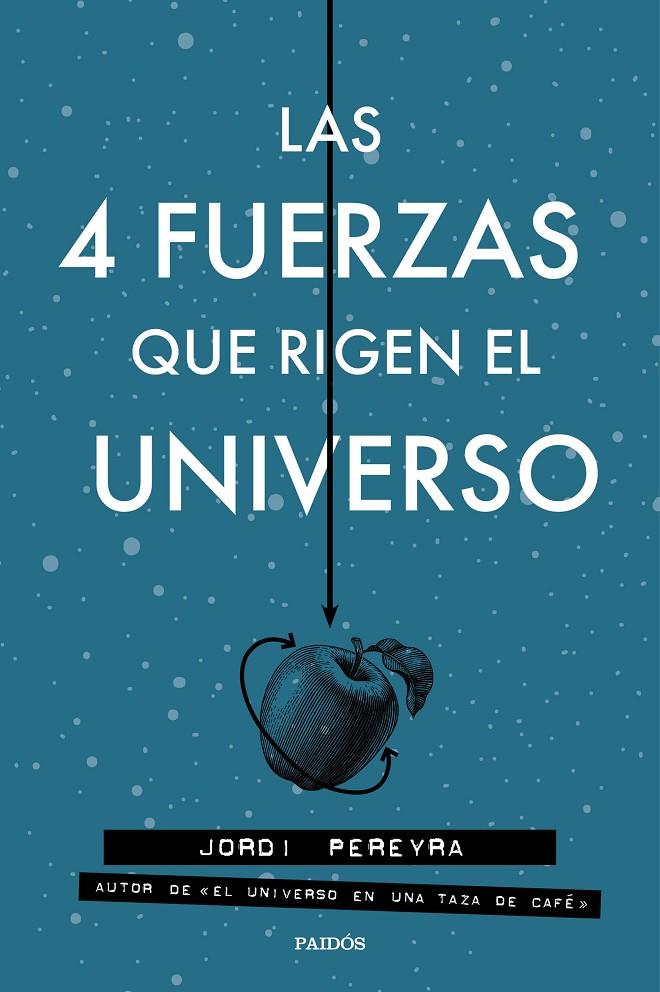 Las 4 fuerzas que rigen el universo | 9788449333163 | Pereyra, Jordi