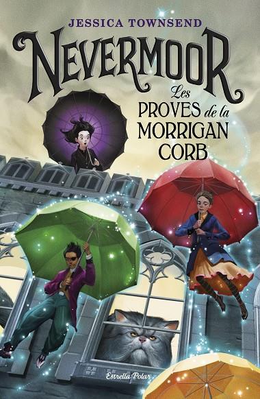 Nevermoor. Les proves de la Morrigan Corb | 9788491375807 | Jessica Townsend