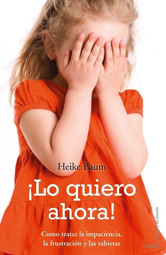 ¡Lo quiero ahora! | 9788497545341 | Heike Baum