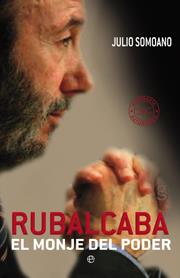 Rubalcaba. El monje del poder | 9788499700939 | Julio Somoano