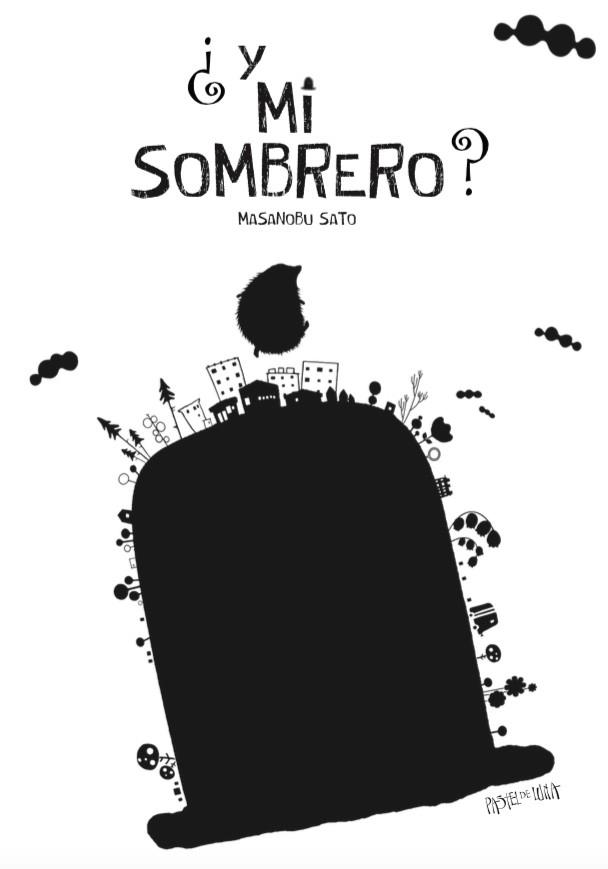 ¿Y mi sombrero? | 9788416427079 | Masanobu Sato