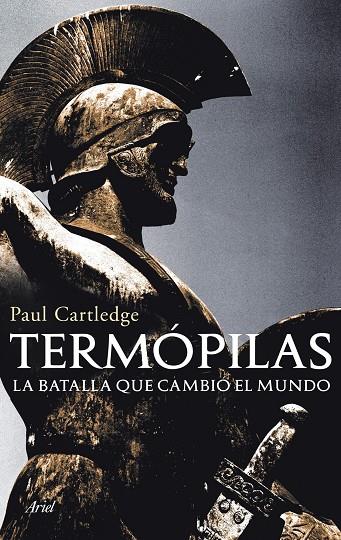 Termópilas. La batalla que cambió el mundo | 9788434469280 | Paul Cartledge