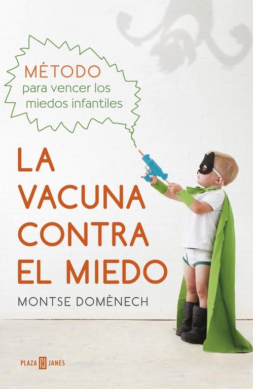 La vacuna contra el miedo | 9788401016769 | Montse Domenech