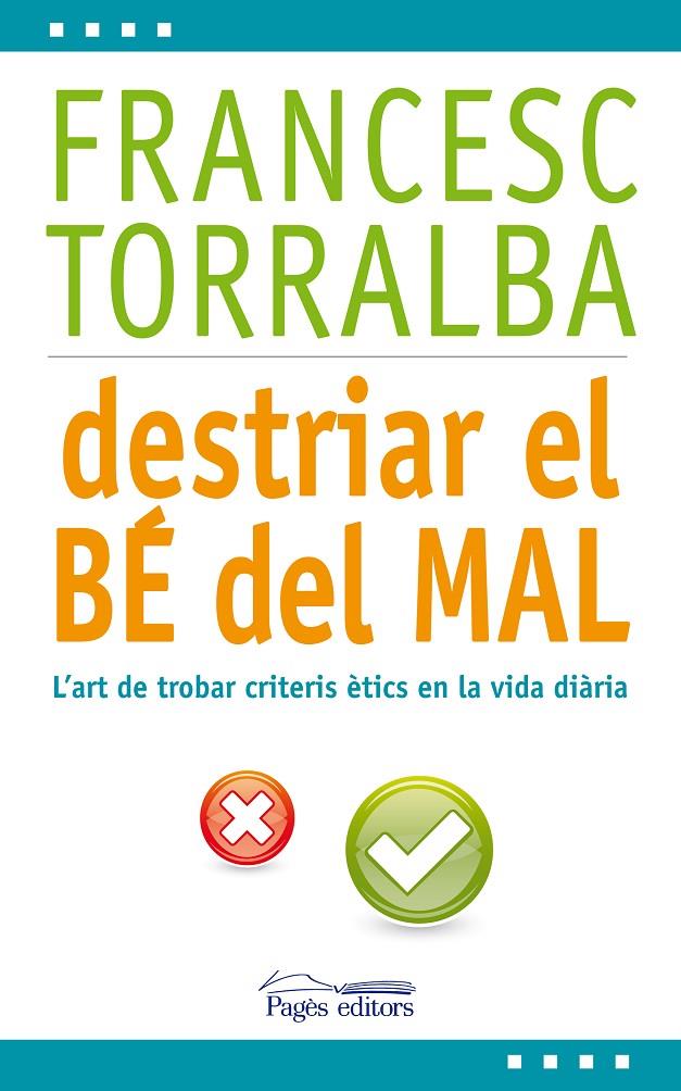 Destriar el bé del mal | 9788499753171 | Francesc Torralba