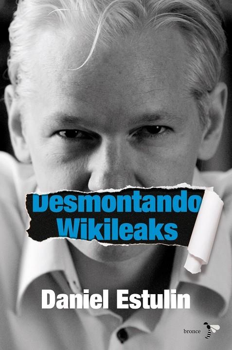 Desmontando Wikileaks | 9788484531937 | Daniel Estulin