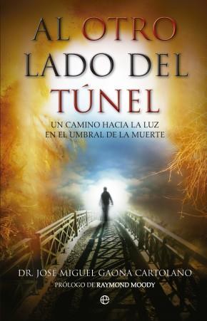 Al otro lado del túnel | 9788499702643 | Dr. José Miguel Gaona Cartolano