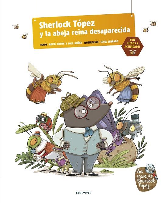 Sherlock Tópez y la abeja reina desaparecida | 9788414024935 | Antón, Rocío/Núñez, Lola