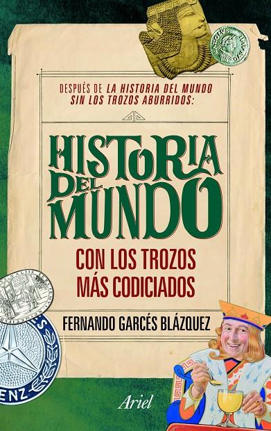 Historia del mundo con los trozos más codiciados | 9788434469570 | Fernando Garcés Blázquez