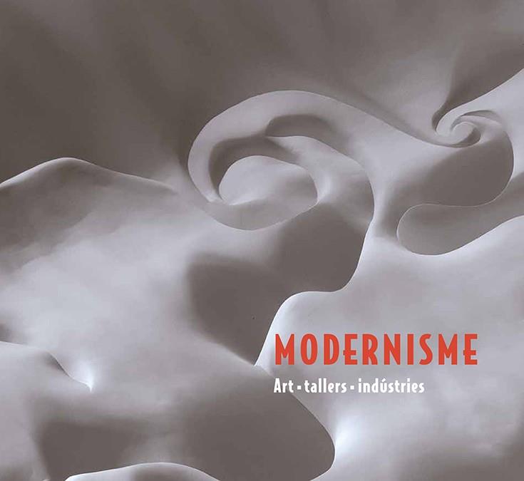 Modernisme. Art tallers indústries | 9788483308578 | Fundació Catalunya La Pedrera