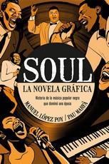 El soul - La novela gráfica | 9788418703737 | Manuel López Poy