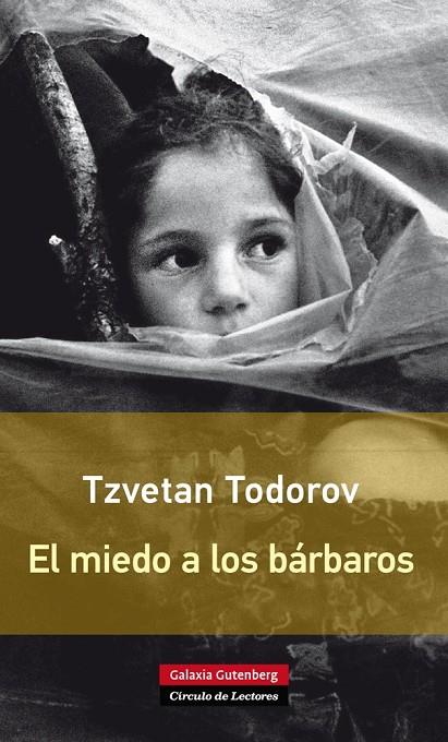 El miedo a los bárbaros | 9788416072231 | Tzvetan Todorov