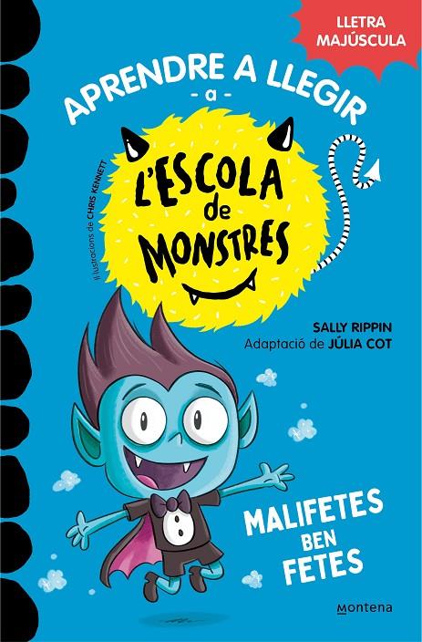 Aprendre a llegir a l'Escola de Monstres 6 - Malifetes ben fetes | 9788419085580 | Rippin, Sally/ Kennett, Chris