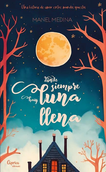 Donde siempre hay luna llena | 9788412468069 | Medina, Manel