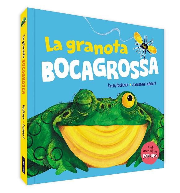 La granota bocagrossa. Un llibre pop-up | 9788448861599 | Faulkner, Keith / Lambert, Jonathan