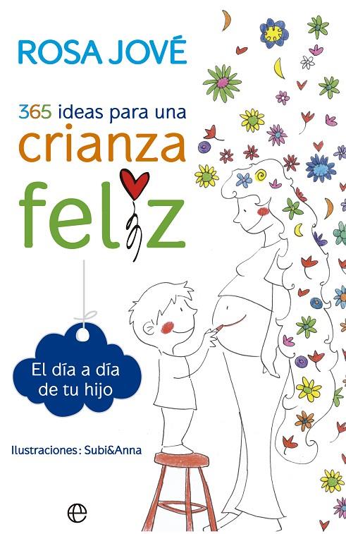 365 ideas para una crianza feliz | 9788490602164 | Rosa Jové