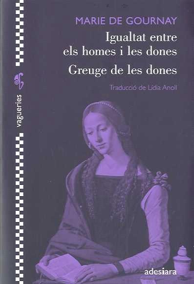 Igualtat entre els homes i les dones. Greuge de les dones | 9788492405220 | Marie de Gournay