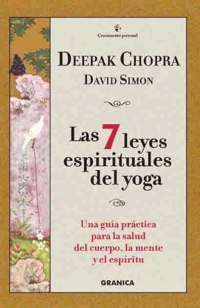 Las 7 leyes espirituales del yoga | 9788475777153 | Deepak Chopra / David Simon