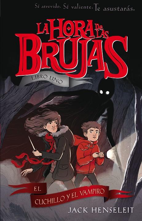 LA HORA DE LAS BRUJAS: El cuchillo y el vampiro | 9788468338576 | Henseleit, Jack