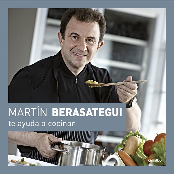 Martín Berasategui te ayuda a cocinar | 9788416895175 | Berasategui, Martín