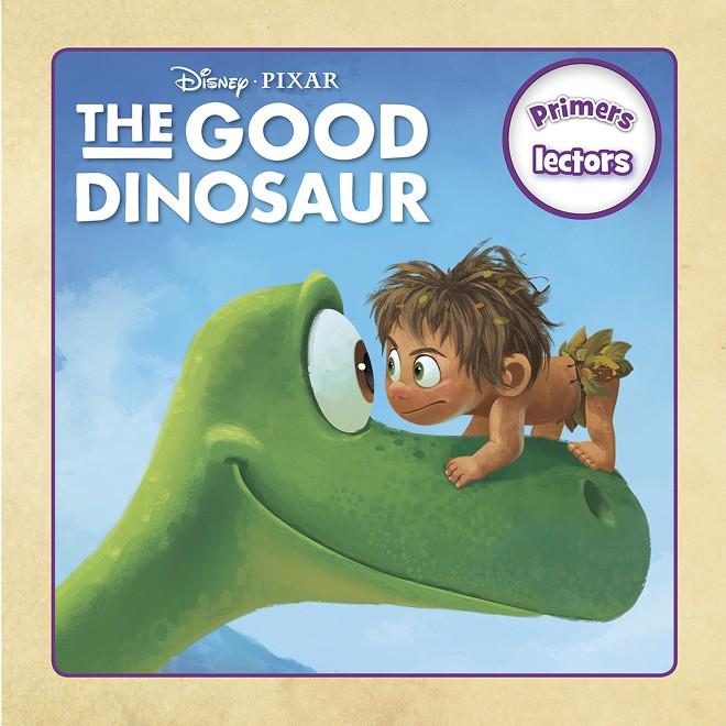 The good Dinosaur. Orimers lectors | 9788416519002 | Disney - Pixar