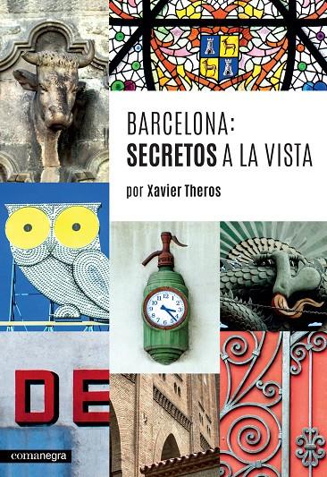 Barcelona: secretos a la vista | 9788416033744 | Xavier Theros