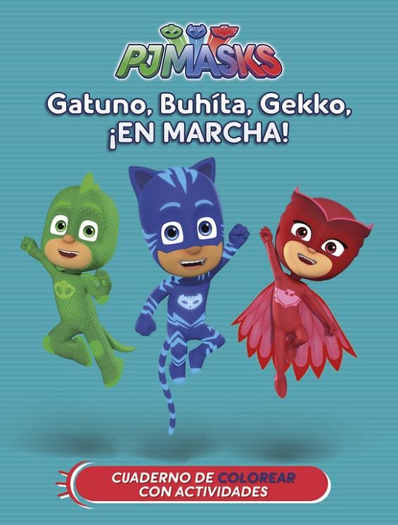 PJ Masks. Gatuno, Buhíta, Gekko, ¡En marcha! | 9788437201641 | Varios autores,