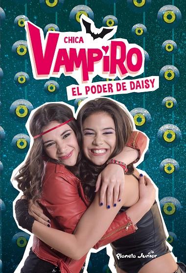 Chica vampiro. El poder de Daisy | 9788408185383 | Chica Vampiro