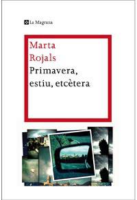 Primavera, estiu, etcètera | 9788482649665 | Marta Rojals