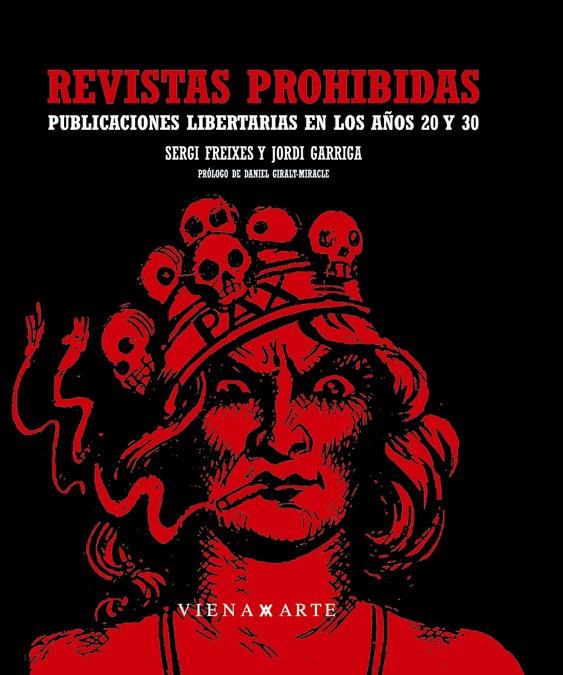 Revistas prohibidas. Publicaciones libertarias en | 9788483305652 | Sergi Freixes - Jordi Garriga