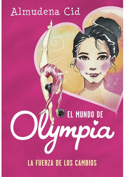 El mundo de Olympia 1. La fuerza de los cambios | 9788420487731 | Almudena Cid