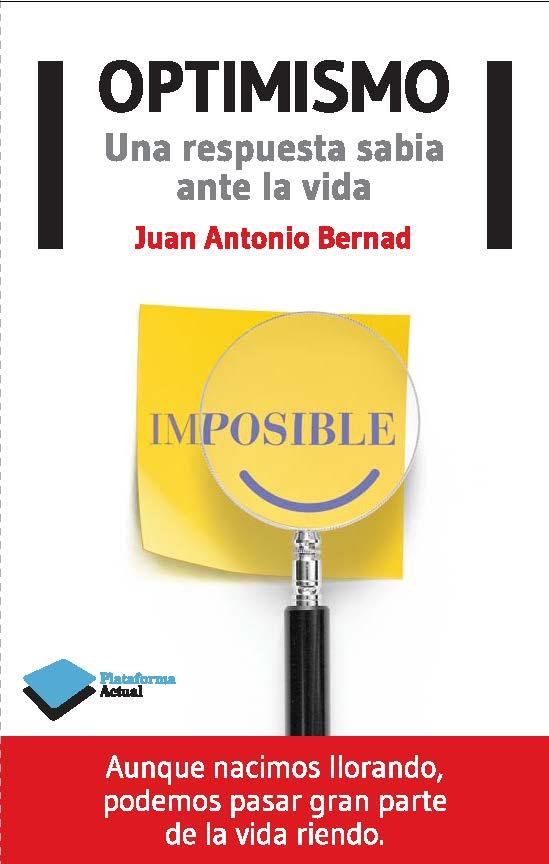 Optimismo. Una respuesta sabia ante la vida | 9788415750666 | Juan Antonio Bernad