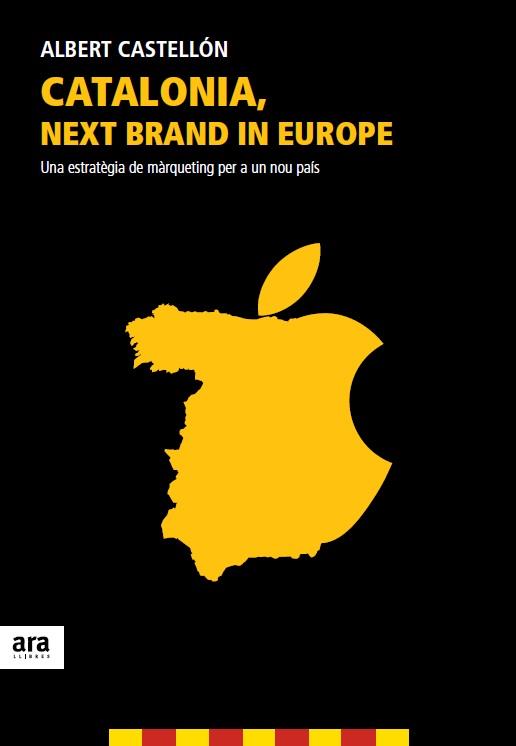 Catalonia, Next brand in Europe | 9788415642350 | Albert Castellón