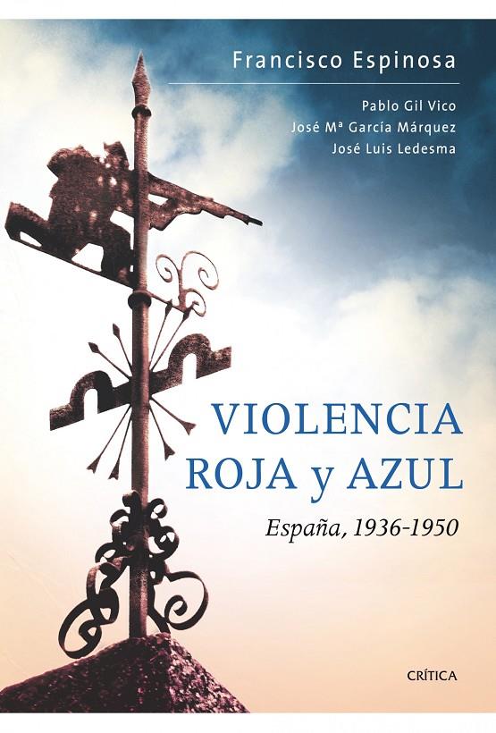 Violencia roja y azul. España, 1936-1950 | 9788498921168 | Francisco Espinosa Maestre, ed.