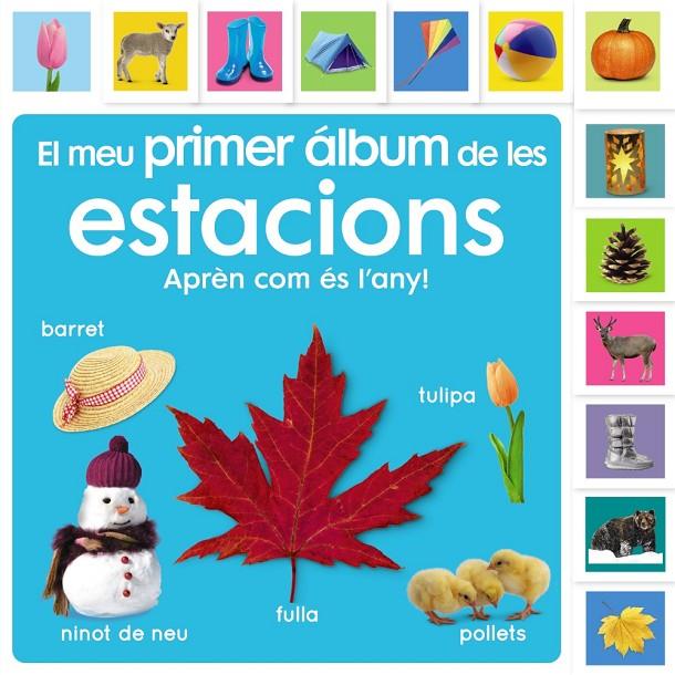 El meu primer álbum de les estacions. Aprenc sobre el temps! | 9788413492483 | Sirett, Dawn